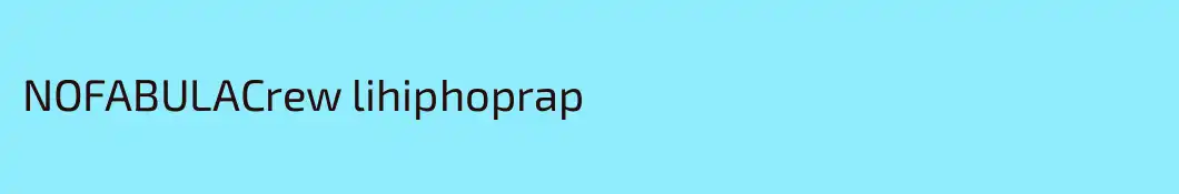 NOFABULACrew lihiphoprap